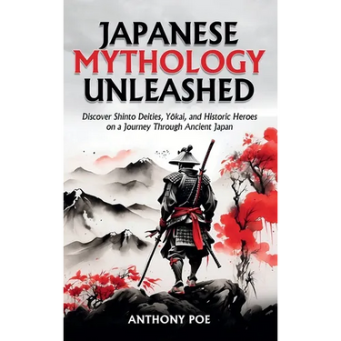 Japanese Mythology Unleashed: Discover Shinto Deities, Yōkai, and Historic Heroes on a Journey Through Ancient Japan