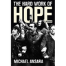 The Hard Work of Hope: A Memoir