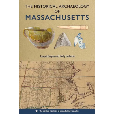 The Historical Archaeology of Massachusetts