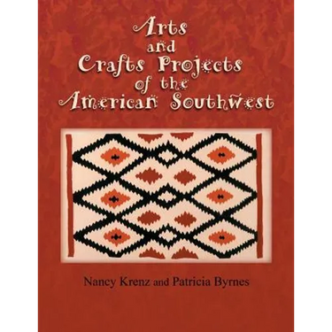 Arts and Crafts Projects of the American Southwest