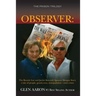 Observer: The Ronnie Lee and Jackie Bancroft Spencer Morgan Story, a tale of people, greed, envy: a tale of people, greed, envy,