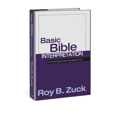 Basic Bible Interpretation: A Practical Guide to Discovering Biblical Truth