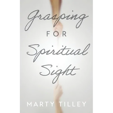 Grasping for Spiritual Sight