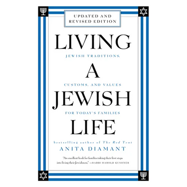 Living a Jewish Life, Revised and Updated: Jewish Traditions, Customs, and Values for Today's Families