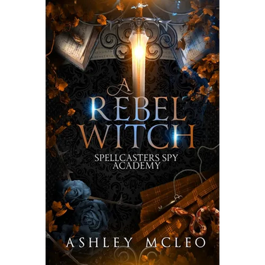 A Rebel Witch: A Supernatural Spy Academy Series