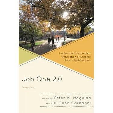 Job One 2.0: Understanding the Next Generation of Student Affairs Professionals