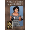 A Fight with IMMIGRATION!