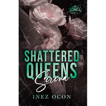 Shattered Queens Series: Serena: Serena: Serena