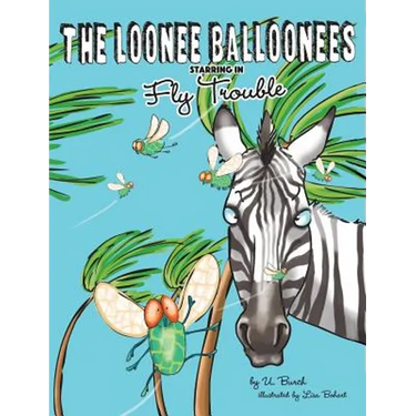 The Loonee Balloonees starring in Fly Trouble: The Further Adventures of the Loonee Balloonees