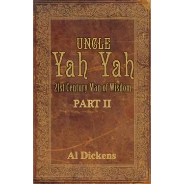 Uncle Yah Yah II: 21st Century Man of Wisdom