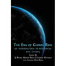 The Era of Global Risk: An Introduction to Existential Risk Studies
