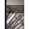 Exploring Finger Paint