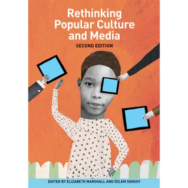 Rethinking Popular Culture and Media