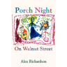 Porch Night On Walnut Street