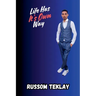 Life Has Its Own Way