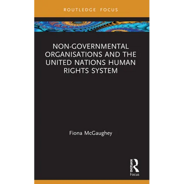 Non-Governmental Organisations and the United Nations Human Rights System
