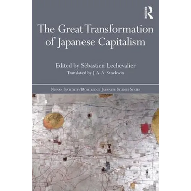 The Great Transformation of Japanese Capitalism