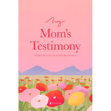 My Mom's Testimony (Sb): A Guided Journal for Sharing Her Beautiful Story