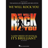 We Will Rock You: The Musical by Queen and Ben Elton