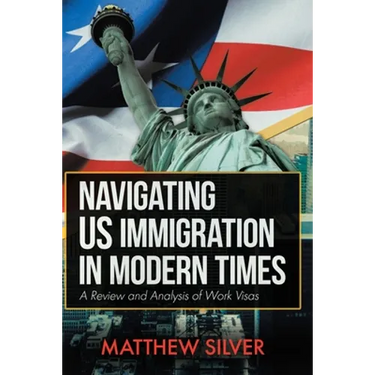 Navigating US Immigration in Modern Times: A Review and Analysis of Work Visas