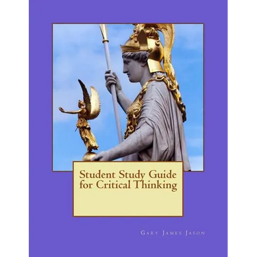 Student Study Guide for Critical Thinking