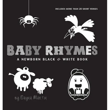 Baby Rhymes: A Newborn Black & White Book: 22 Short Verses, Humpty Dumpty, Jack and Jill, Little Miss Muffet, This Little Piggy, Rub-a-dub-dub, and Mo