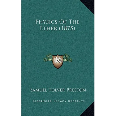 Physics Of The Ether (1875)