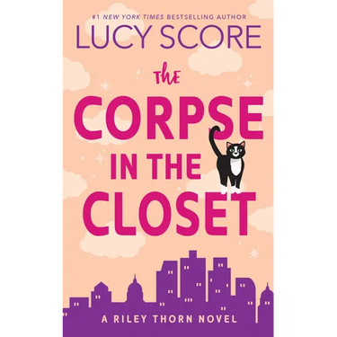 The Corpse in the Closet: A Riley Thorn Novel