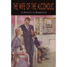 The Wife of the Alcoholic: A Pattern to Happiness