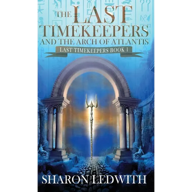 The Last Timekeepers and the Arch of Atlantis