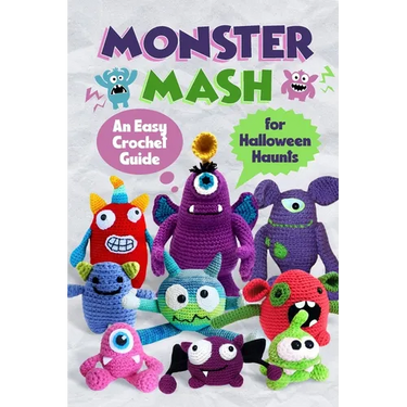 Monster Mash: An Easy Crochet Guide for Halloween Haunts