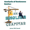 An English Grammar: Analysis of Sentences, Syntax