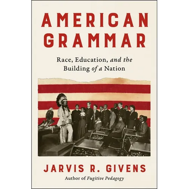 American Grammar: Race, Education, and the Building of a Nation