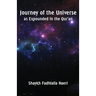 Journey of the Universe as Expounded in the Qur'an