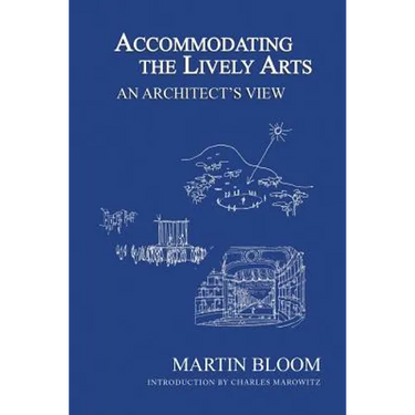 Accommodating the Lively Arts: An Architect's View
