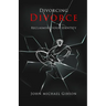 Divorcing Divorce: Reclaiming Your Identity