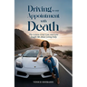 Driving to My Appointment With Death: The Lessons Grief, Loss, and Love Taught Me About Living Fully