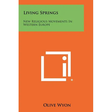 Living Springs: New Religious Movements in Western Europe
