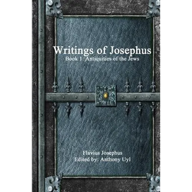 Writings of Josephus: Book 1