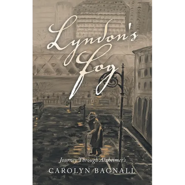 Lyndon's Fog: Journey Through Alzheimer's
