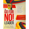 The Go for No! Leader: How to Coach, Develop, and Encourage Go for No! Behaviors to Improve Team Performance