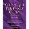Melding All for God's Glory: To Usher in the Era of the Holy Spirit