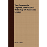 The Germans In England, 1066-1598 - With Map Of Hanseatic League
