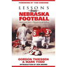 Lessons from Nebraska Football: Inspirational Stories & Lessons from the Gridiron