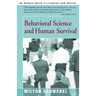 Behavioral Science and Human Survival