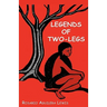 Legends of Two-Legs