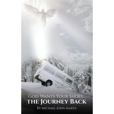God Wants Your Shoes...: The Journey Back