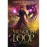 The Menocht Loop: A Necromancer Time Loop Epic