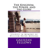 The Kingdom, the Power, and the Glory: Studies in Memory of William Brink Monsma