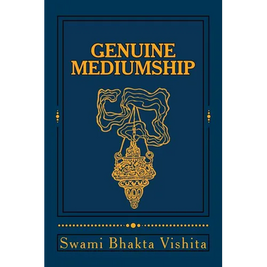Genuine Mediumship: The Invisible Powers